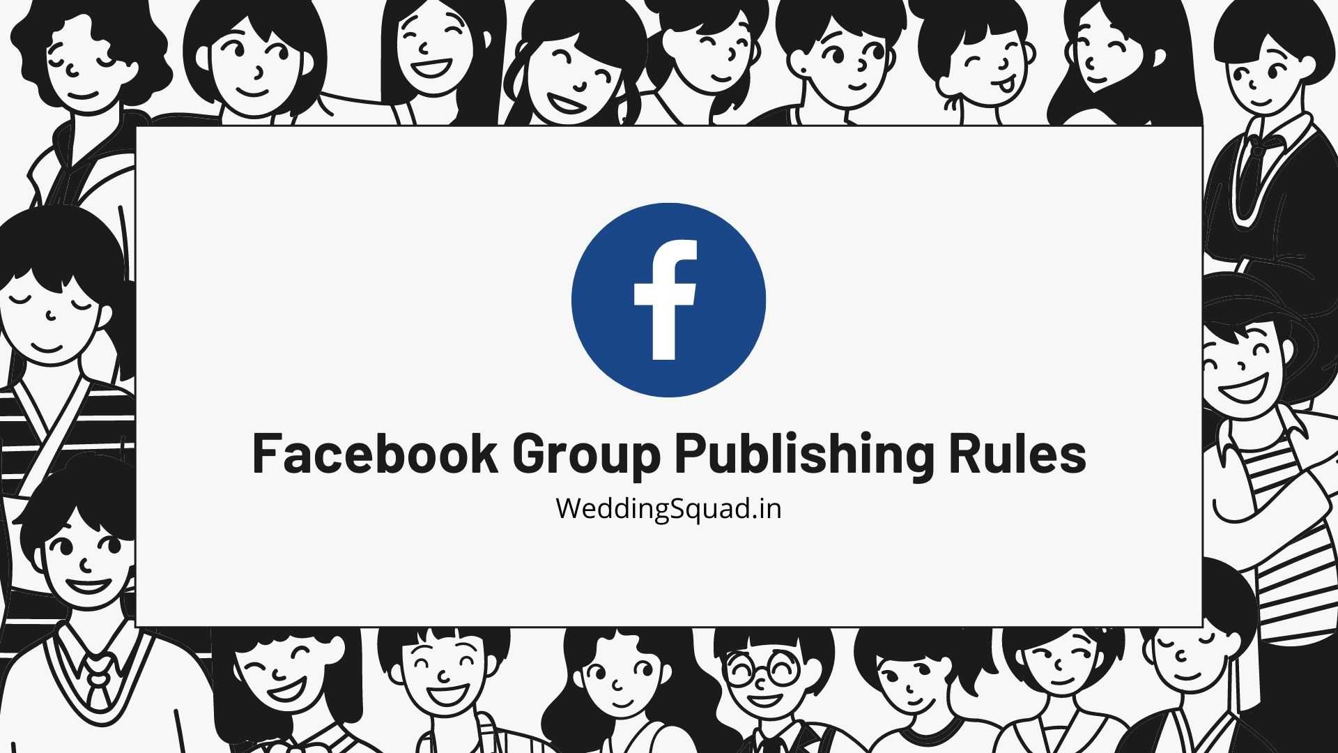 Facebook Group Publishing Rules - 1
